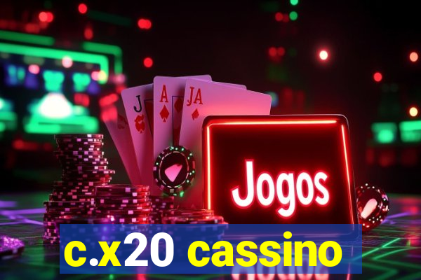 c.x20 cassino